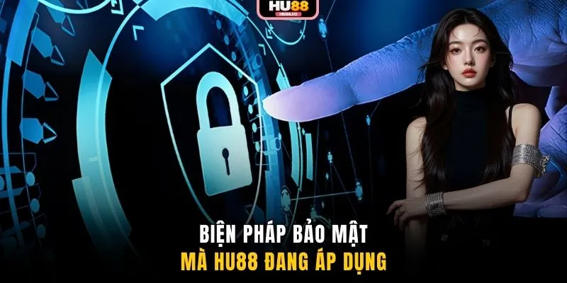 Biện pháp bảo mật mà HU88 đang áp dụng