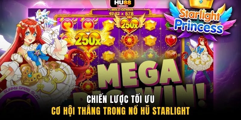Chiến lược tối ưu cơ hội thắng trong nổ hũ Starlight